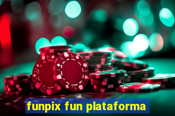 funpix fun plataforma